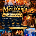 Tour al Desierto de Merzouga desde Fez con Encuentro Especial con los Reyes Magos